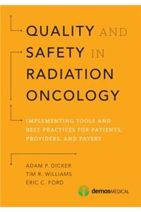 Quality and Safety in Radiation Oncology