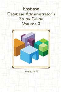 Essbase Database Administrator's Study Guide: Volume 3