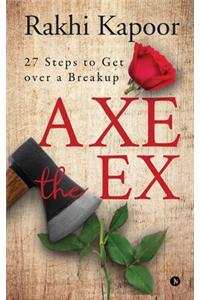 Axe the Ex