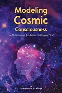 Modeling Cosmic Consciousness