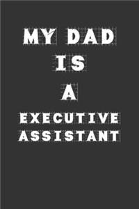 My Dad Is a Executive assistant