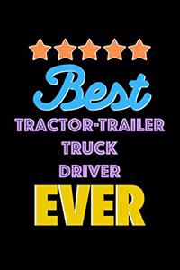 Best Tractor Trailer Truck Driver Evers Notebook - Tractor Trailer Truck Driver Funny Gift