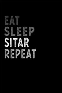 Eat Sleep Sitar Repeat Funny Musical Instrument Gift Idea: Lined Notebook / Journal Gift, 100 Pages, 6x9, Soft Cover, Matte Finish