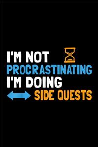 I'm Not Procrastinating I'm Doing Side Quests