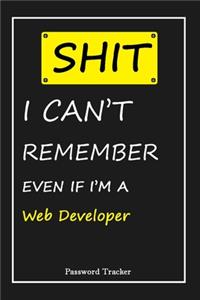 SHIT! I Can't Remember EVEN IF I'M A Web Developer