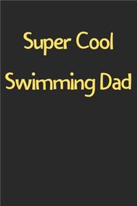 Super Cool Swimming Dad