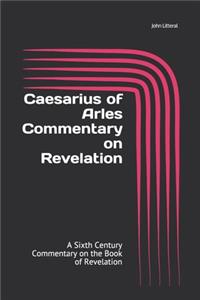 Caesarius of Arles Commentary on Revelation