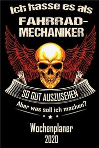 Ich hasse es als Fahrrad-Mechaniker so gut aus zu sehen aber was soll ich machen - Wochenplaner 2020