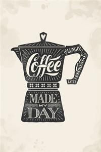 Coffee Made My Day