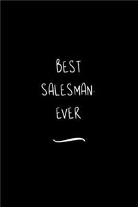 Best Salesman. Ever