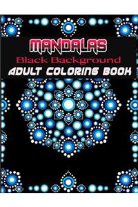 Black Background Mandalas Adult Coloring Book