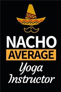 Nacho Average Yoga Instructor