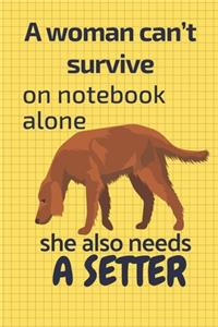 A woman can't survive on notebook alone she also needs a Setter