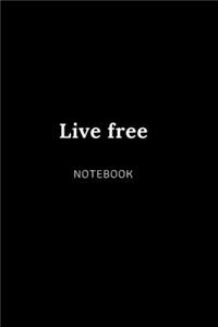 Live free NOTEBOOK