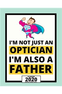 I'm Not Just An Optician I'm Also A Father