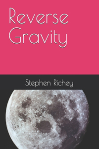 Reverse Gravity