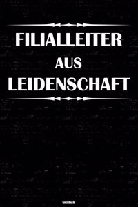 Filialleiter aus Leidenschaft Notizbuch
