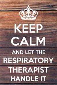 Keep Calm and Let The Respiratory Therapist Handle It