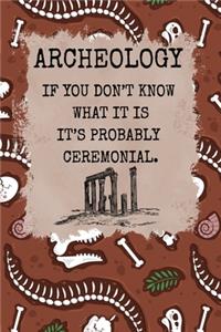 archeology if you don't know what it is Composition Notebook