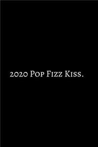2020 Pop Fizz Kiss