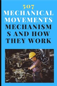 507 Mechanical Movements