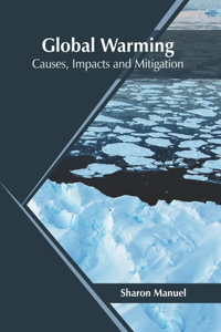 Global Warming: Causes, Impacts and Mitigation