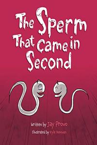The Sperm That Came in Second