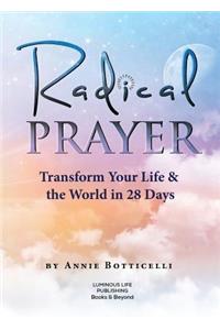 Radical Prayer