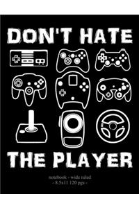 Don't Hate the Player