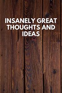 Insanely Great Thoughts And Ideas
