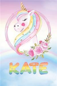 Kate: Kate's Unicorn Personal Custom Named Diary Planner Perpetual Calander Notebook Journal 6x9 Personalized Customized Gift For Someone Who's Surname is