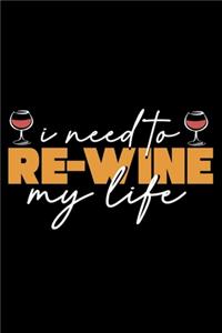 I Need To Re-Wine my Life