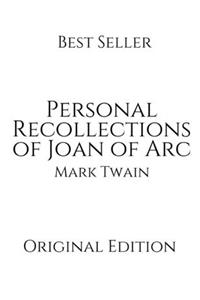 Personal Recollections of Joan of Arc