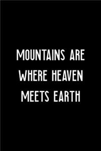 Mountains Are Where Heaven Meets Earth
