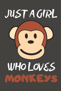 Just A Girl Who Loves Monkeys: Monkey Gifts Notebooks And Journals to Write In