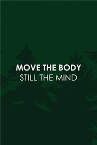 Move The Body Still The Mind