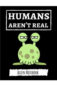 Humans Aren't Real