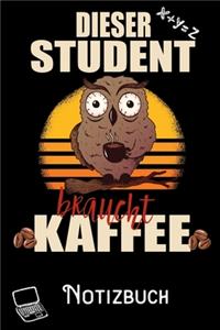 Dieser Student braucht Kaffee - Notizbuch