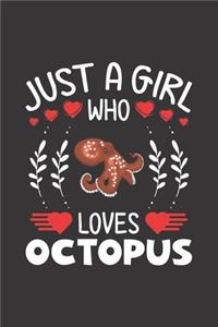 Just A Girl Who Loves Octopus