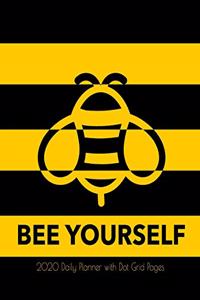 Bee Yourself 2020 Daily Planner with Dot Grid Pages