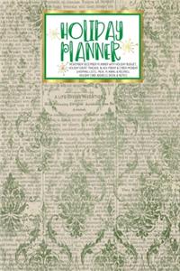 Holiday Planner: Green Ephemera - Christmas - Thanksgiving - 2019 Calendar - Holiday Guide - Gift Budget - Black Friday - Cyber Monday - Receipt Keeper - Shopping Li