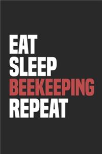 Eat Sleep Beekeeping Repeat