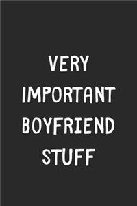 Very Important Boyfriend Stuff