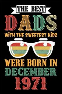 The Best Dads With The Sweetest Kids Were Born In December 1971