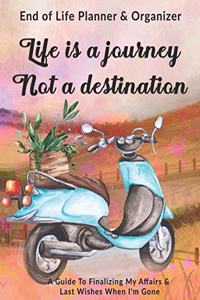 Life Is A Journey Not A Destination
