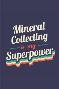 Mineral Collecting Is My Superpower