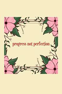 progress not perfection