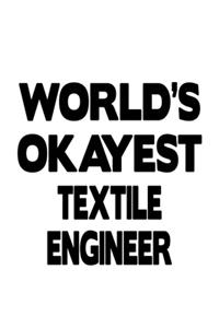 World's Okayest Textile Engineer