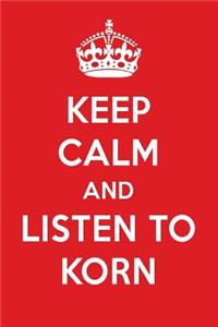 Keep Calm and Listen to Korn: Korn Designer Notebook