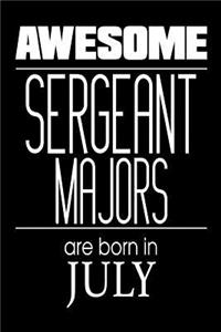Awesome Sergeant Majors Are Born In July